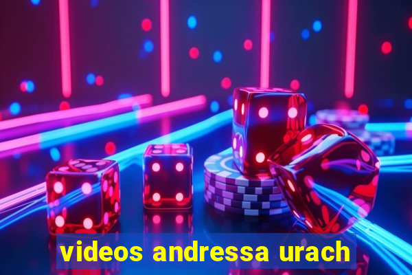 videos andressa urach